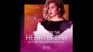 DJ Pope - Bringin' On The Heartbreak (ft Rona Ray) [DJ Pope Funkhut Vocal Mix]