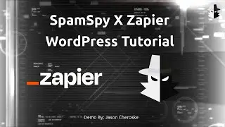 Cut Down Your Zapier Bill In 7 Minutes - Tutorial - SpamSpy Zapier Integration For WordPress