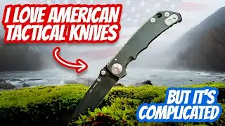 AMERICAN TACTICAL KNIVES  ARE AWESOME - BUT IT'S COMPLICATED!