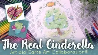 The Real Cinderella Story // Art Collab with Art Ala Carte !!!