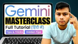 Google Gemini Full Tutorial For Beginners in Hindi 2024 | Hidden Features of Google Gemini