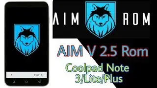 AIM System V2.5 Rom for Coolpad Note 3/ Lite/ Plus | Latest AIM Rom