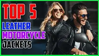 Top 5 BEST Leather Motorcycle Jackets for Men 2023