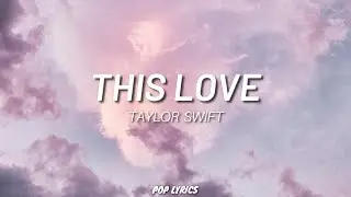 Taylor Swift - This Love (Taylor's Version) (Lyrics)