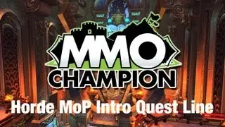 Horde Mists of Pandaria Intro Quest Line