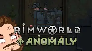 Rimworld Anomaly Part 89: No Smoking [Unmodded]