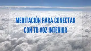 Meditación para conectar con tu voz interior