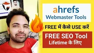 Ahrefs Webmaster Tools Free SEO Tool (AWT) Full Tutorial In Hindi 2020 | Free Forever 🔥🔥