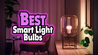 ✅ Top 5: BEST Smart Light Bulbs In 2024 [ Best Smart Light Bulbs For Alexa ]