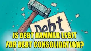 Is Debt Hammer Debt Consolidation Loan Legit? What Do Reviews Say?