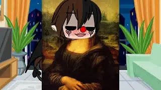 Клип °Мона Лиза° Gacha Club