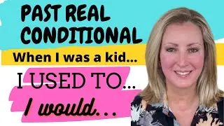 Past Real Conditional: Let's Talk About the Past
