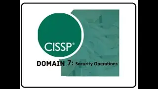 CISSP Domain 7: Security Operations in details 