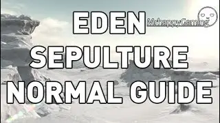 FFXIV - Eden's Gate: Sepulture GUIDE (Normal Difficulty)