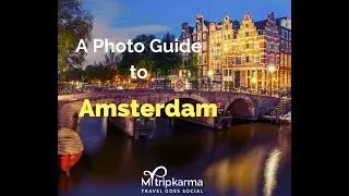 A Photo Guide to Amsterdam