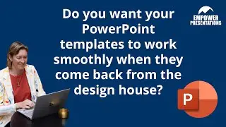 Do you want your PowerPoint templates to work smoothly when they come back from the design house?