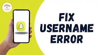 How to fix Snapchat sorry couldn't find username problem