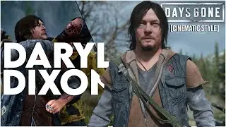 DARYL DIXON - Days Gone PC Mods Vol.5  [Cinematic Style]