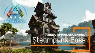 【ARK】ASA アイランド編 #93「建築 :スチームパンクの拠点」How to Build a Steampunk Base / Island