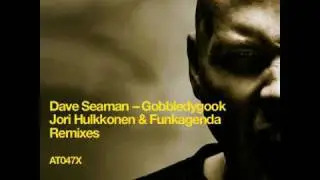 Dave Seaman - Gobbledygook (Funkagenda's Repulse Remix)