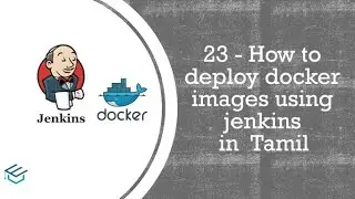 Jenkins in Tamil 23 How to deploy docker images using jenkins in Tamil | Jenkins for Beginners Tamil