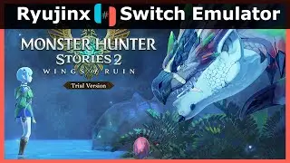 Monster Hunter Stories 2: Wings of Ruin Demo | Ryujinx Switch Emulator | RTX 2060 + Ryzen 5 5600x