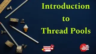 Introduction to thread pools // Thread pools and Executors //Easy Learning Channel