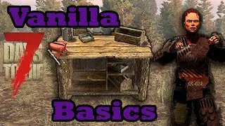 How to Use the Workbench - 7 Days to Die Alpha 20 Vanilla Basics