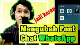 NYOBAIN UBAH FONT CHAT WHATSAPP MENJADI LEBIH KEREN DAN ASIK