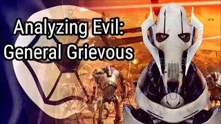 Analyzing Evil: General Grievous From Star Wars