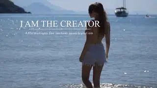 Affirmations for Instant Manifestation | I Am Creator