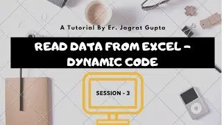 Data Driven Framework - Read Data From Excel (Dynamic Code) - Session 3