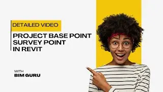 Project Base Point Survey Point in Revit || Detailed Video || BIM Guru