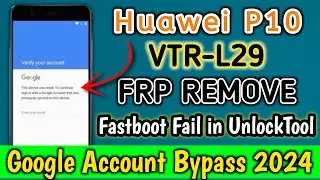 Huawei P10 (VTR-L29) Waiting Fastboot Fail in UnlockTool / Frp Bypass P10,P20,P30 / Google Bypass /