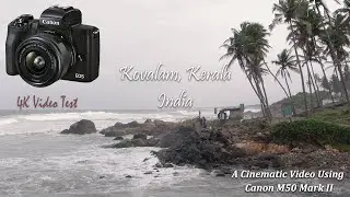 Kovalam, Kerala - Canon M50 Mark II 4K Test| Canon M50 Mark II Cinematic Video