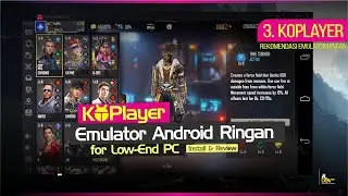 Cara Instal Koplayer Terbaru - Pilihan Emulator Android Ringan di PC / Laptop Low Specs