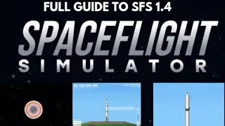 Spaceflight sim 1 4 complete guide