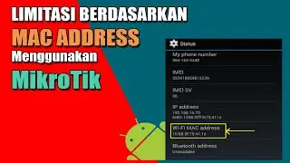LIMITASI BERDASARKAN MAC ADDRESS - MIKROTIK TUTORIAL