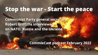 British Communist Party Statement On The Conflict In Ukraine | Stop The War - Start The Peace