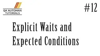 Selenium | Explicit Waits and Expected Conditions | Tutorial #12