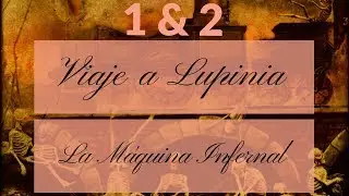 Leonardo da Viola: Viaje a Lupinia & La máquina infernal