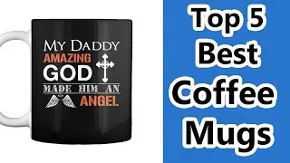 Top 5 Coolest Coffee and Tea Mugs 2017