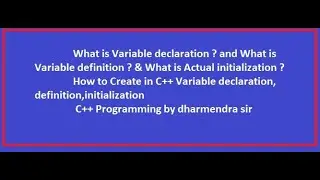 Class 4 || What is  Variable declaration, Variable definition, actual initialization? ||