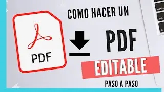 💥 Cómo hacer un PDF EDITABLE gratis. Paso a Paso. Actualizado