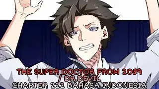 dokter super dari tahun 2089 chapter 222