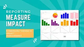 9 Emerging Trends in Grant Management: Measuring Impact
