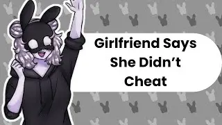 I Didn't Cheat (Girlfriend ASMR)