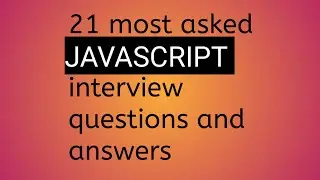 21 most asked Javascript interview questions and answers