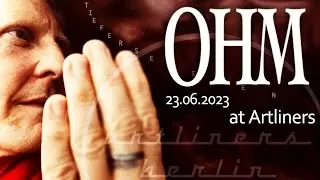 OHM live at Artliners Berlin 23.06.2023