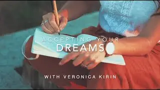 Accepting Your Dreams | Visualization for Entrepreneurs with Veronica Kirin